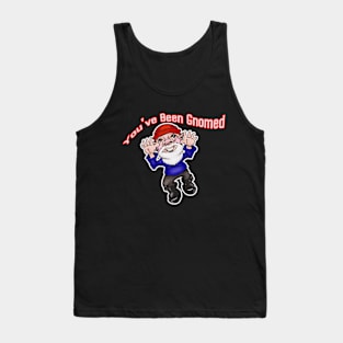 You've Been Gnomed Tank Top